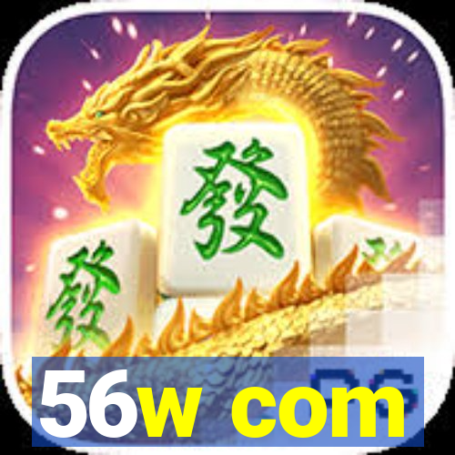 56w com